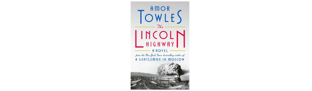 Amor Towles - Lincoln Highway - Book Club